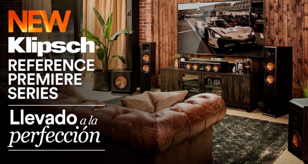 KLIPSCH REFERENCE PREMIERE SERIES: llevado a la perfección