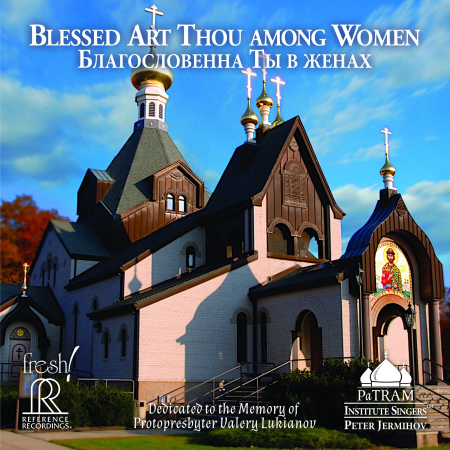 Reference Recordings Peter Jermihov & PaTRAM Institute Singers – Blessed Art Thou Among Women - 55089