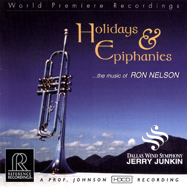Reference Recordings Jerry Junkin & Dallas Wind Symphony Orchestra - Holidays & Epiphanies ...The Music Of - 55678